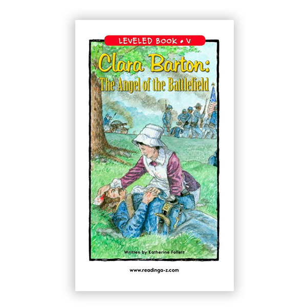 Clara Barton: The Angel of the Battlefield leveled book