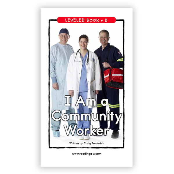 I Am A Community Worker leveled book
