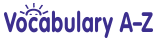 Vocabulary A-Z