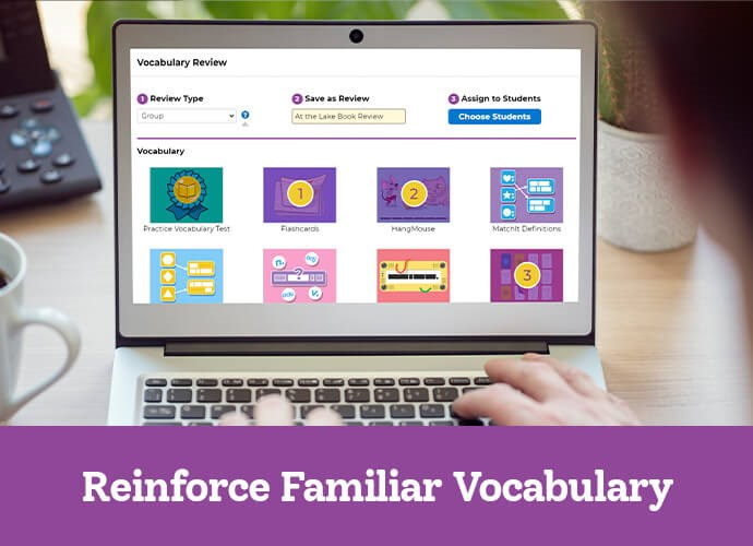 Reinforce Familiar Vocabulary
