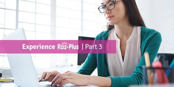 Experience Raz-Plus Pt 3