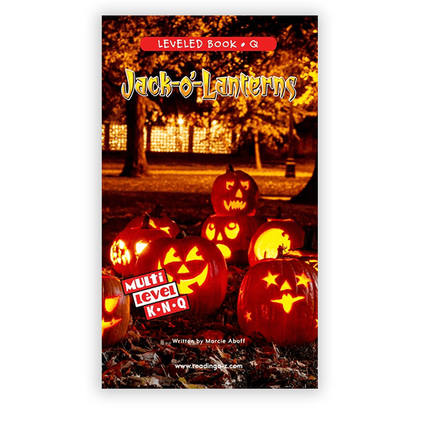 Leveled Book: Jack-o'-Lanterns