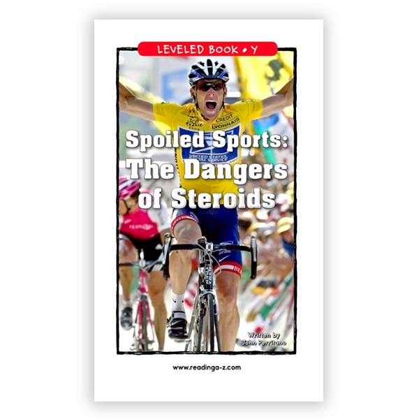 Spoiled Sports The Dangers of Steroids leveled book