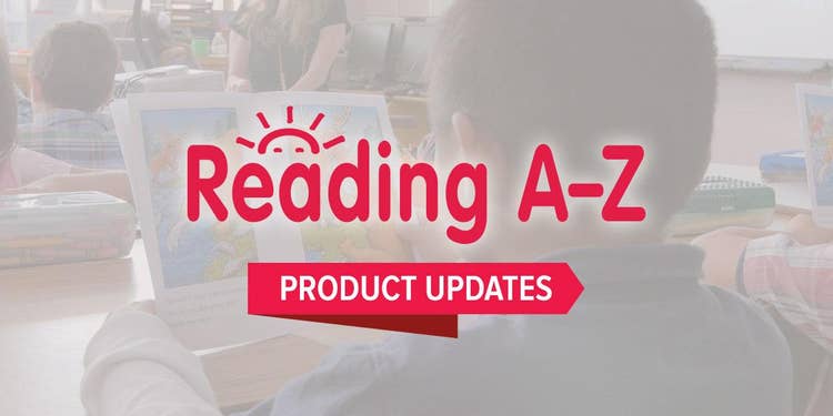 Reading A-Z Updates to Kickstart the New Year