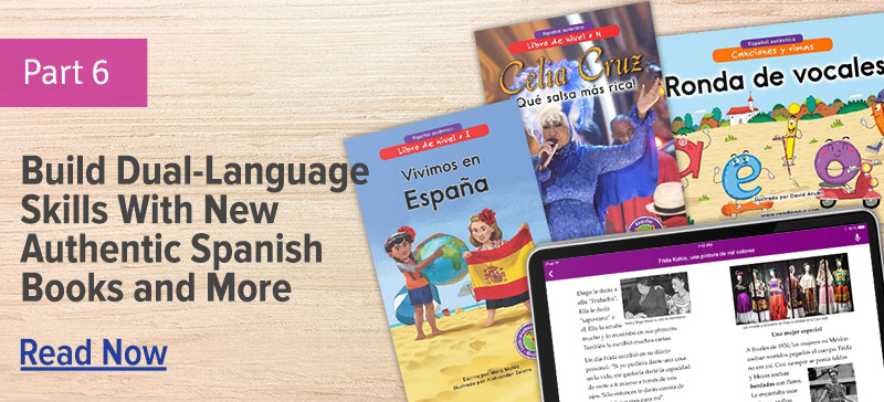 build dual-language skills with new authentic spanish books and more